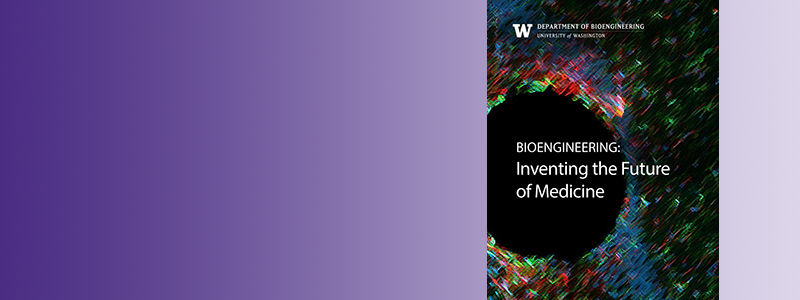 UW Bioengineering - Inventing the Future of Medicine